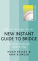 New Instant Guide to Bridge: Acol Bids, Responses, Leads & Play