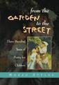From the Garden to the Street: Three Hundred Years of Poetry for Children