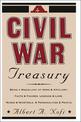 A Civil War Treasury: Being A Miscellany Of Arms And Artillery, Facts And Figures, Legends And Lore, Muses And Minstrels And Per
