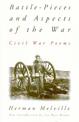 Battle-pieces And Aspects Of The War: Civil War Poems