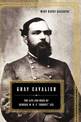 Gray Cavalier: The Life And Wars Of General W.H.F. "Rooney" Lee