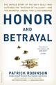 Honor and Betrayal: The Untold Story of the Navy SEALs Who Captured the "Butcher of Fallujah"--and the Shameful Ordeal They Late