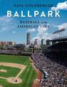 Baseball in the American City: Baseball, Ballparks, and the American City