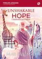 Unshakable Hope Children's Curriculum: God Always Keeps His Promises