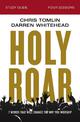 Holy Roar Study Guide: Seven Words That Will Change the Way You Worship