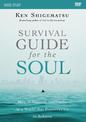 Survival Guide for the Soul Video Study: How to Flourish Spiritually in a World that Pressures Us to Achieve