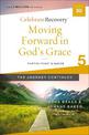 Moving Forward in God's Grace: The Journey Continues, Participant's Guide 5: A Recovery Program Based on Eight Principles from t