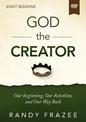 The God the Creator Video Study: Our Beginning, Our Rebellion, and Our Way Back