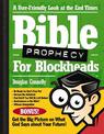 Bible Prophecy for Blockheads: A User-Friendly Look at the End Times