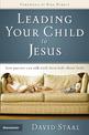 Leading Your Child to Jesus: How Parents Can Talk with Their Kids about Faith