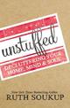 Unstuffed: Decluttering Your Home, Mind, and   Soul