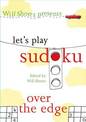 Let's Play Sudoku: Over the Edge