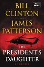 The Presidents Daughter: A Thriller (Large Print)