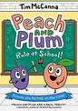 Peach and Plum: Rule at School! (A Graphic Novel)