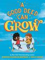 A Good Deed Can Grow