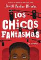 Los Chicos Fantasmas (Ghost Boys Spanish Edition)