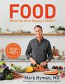 Food: What the Heck Should I Cook?: More than 100 delicious recipes--pegan, vegan, paleo, gluten-free, dairy-free, and more--for