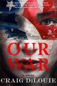Our War: A Novel