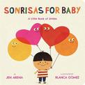Sonrisas for Baby: A Little Book of Smiles (Bilingual edition)