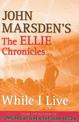 While I Live: The Ellie Chronicles 1