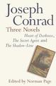 Joseph Conrad: Three Novels: Heart of Darkness, The Secret Agent and The Shadow Line