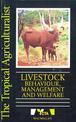 The Tropical Agriculturalist Livestock Behaviour Management Welfare