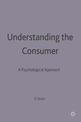 Understanding the Consumer: A Psychological Approach