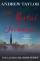 The Mortal Sickness: The Lydmouth Crime Series Book 2
