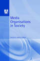 Media Organisations in Society