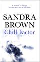 Chill Factor: The gripping thriller from #1 New York Times bestseller