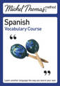 Michel Thomas Method: Spanish Vocabulary Course