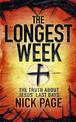 The Longest Week: The truth about Jesus' last days