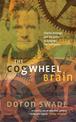 The Cogwheel Brain: Charles Babbage and the Quest to Build the First Computer