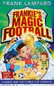 Frankie's Magic Football: Frankie and the World Cup Carnival: Book 6