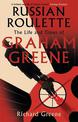 Russian Roulette: 'A brilliant new life of Graham Greene' - Evening Standard