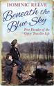 Beneath the Blue Sky: 40 Years of the Gypsy Traveller Life