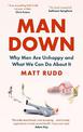Man Down: Why Men Are Unhappy and What We Can Do About It