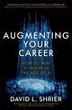 Augmenting Your Career: How to Win at Work In the Age of AI
