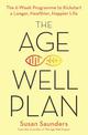 The Age-Well Plan: The 6-Week Programme to Kickstart a Longer, Healthier, Happier Life