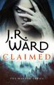 Claimed: the first in a heart-pounding new series from mega bestseller J R Ward