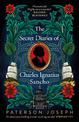 The Secret Diaries of Charles Ignatius Sancho: "An absolutely thrilling, throat-catching wonder of a historical novel" STEPHEN F