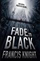 Fade to Black: Book 1 of the Rojan Dizon Novels