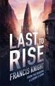 Last to Rise: Book 3 of the Rojan Dizon Novels