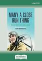Many A Close Run Thing (NZ Author/Topic) (Large Print)