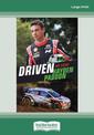 Driven (NZ Author/Topic) (Large Print)