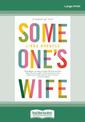 Someones Wife (NZ Author/Topic) (Large Print)
