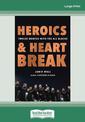 Heroics and Heartbreak: Twelve Months with the All Blacks (NZ Author/Topic) (Large Print)