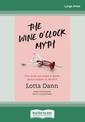 The Wine OClock Myth: The Truth About Women and Alcohol (NZ Author/Topic) (Large Print)