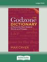 The Godzone Dictionary (2nd edition): of favourite New Zealand words and phrases (NZ Author/Topic) (Large Print)