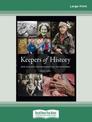 Keepers of History: New Zealand Centenarians Tell Their Stories (NZ Author/Topic) (Large Print)
